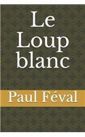 Le Loup blanc