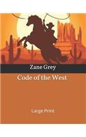 Code of the West: Large Print