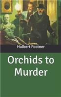 Orchids to Murder