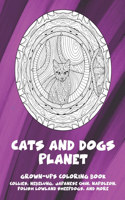 Cats and Dogs Planet - Grown-Ups Coloring Book - Collies, Nebelung, Japanese Chin, Napoleon, Polish Lowland Sheepdogs, and more