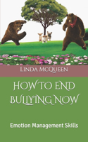 How to End Bullying Now