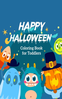 Happy Halloween Coloring Book for Toddlers: Simple Pumpkin Designs For Ages 1-4, Halloween Coloring Books For Kids Ages 2-4