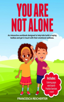 You Are Not Alone
