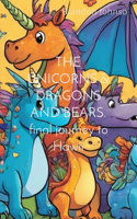 UNICORNS & DRAGONS AND BEARS. final journey to Hawii