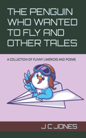 Penguin Who Wanted to Fly and Other Tales