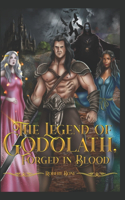 Legend of Godolath, Forged in Blood