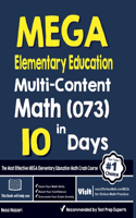 MEGA Elementary Education Multi-Content Math (073) in 10 Days
