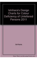 Ishihara's Design Charts for Colour Deficiency of Unlettered Persons 2011