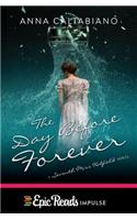 The Day Before Forever: (3 Seventh Miss Hatfield)