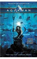 Aquaman: The Deluxe Junior Novel: (Aquaman)