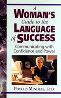 A Woman's Guide to the Language of Success