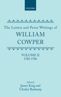 The Letters and Prose Writings: II: Letters 1782-1786
