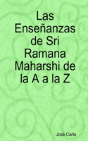 Las Enseñanzas de Sri Ramana Maharshi de la A a la Z