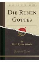 Die Runen Gottes (Classic Reprint)