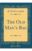 The Old Mans Bag (Classic Reprint)