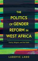 Politics of Gender Reform in West Africa