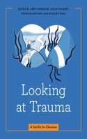 Looking at Trauma