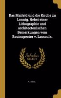 Das Maifeld und die Kirche zu Lonnig. Nebst einer Lithographie und architectonischen Bemerkungen vom Bauinspector v. Lassaulx.