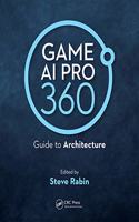 Game AI Pro 360: Guide to Architecture