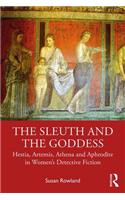 The Sleuth and the Goddess: Hestia, Artemis, Athena and Aphrodite in Women's Detective Fiction