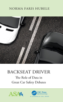 Backseat Driver: The Role of Data in Great Car Safety Debates