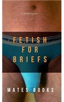 Fetish for Briefs