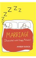 Marriage Illustrated with Crappy Pictures