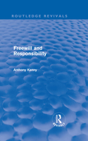 Freewill and Responsibility (Routledge Revivals): (Routledge Revivals)