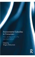 Environmental Subsidies to Consumers
