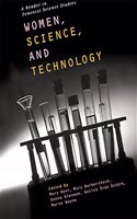 Women, Science and Technology: A Reader in Feminist Science Studies