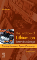 Handbook of Lithium-Ion Battery Pack Design: Chemistry, Components, Types, and Terminology