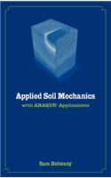 Applied Soil Mechanics with Abaqus Applications