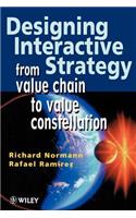 Designing Interactive Strategy: From Value Chain to Value Constellation