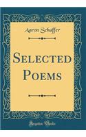 Selected Poems (Classic Reprint)
