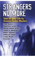 Strangers No More: Tales of Alien Life by Science Fiction Masters Isaac Asimov, Philip José Farmer, Marion Zimmer Bradley and more!