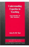 Understanding Expertise in Teaching