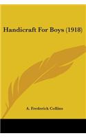 Handicraft For Boys (1918)