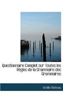 Questionnaire Complet Sur Toutes Les Raugles de La Grammaire Des Grammaires