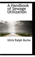 A Handbook of Sewage Utilization: (English)