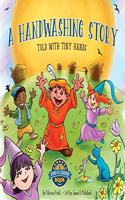 Handwashing Story Told with Tiny Hands