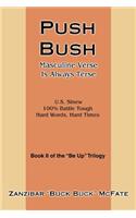Push Bush: Masculine Verse Is Always Terse