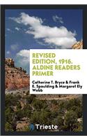 Revised Edition, 1916. Aldine Readers Primer