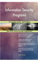 Information Security Programs A Complete Guide - 2019 Edition