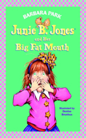 Junie B. Jones #3: Junie B. Jones and Her Big Fat Mouth