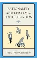 Rationality and Epistemic Sophistication
