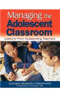 Managing the Adolescent Classroom: Lessons From Outstanding Teachers