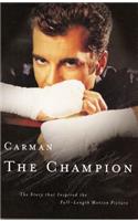 Carman: The Champion: The Story That Inspired the Full-Length Motion Picture