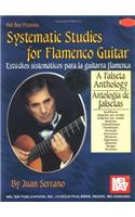 Systematic Studies for Flamenco Guitar/Estudios Sistematicos Para La Guitarra Flamenca: A Falseta Anthology/Antologia de Falsetas
