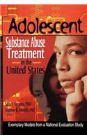 Adolescent Substance Abuse Treatment in the United States