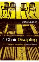 4 Chair Discipling: Growing a Movement of Disciple-Makers